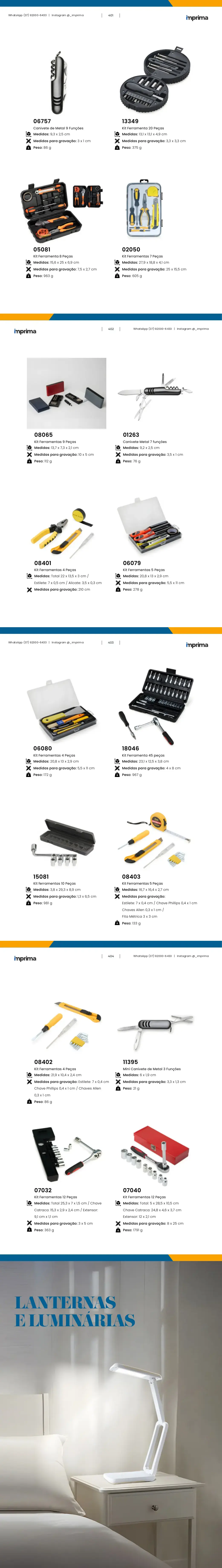 Página 401 do catálogo Imprima: Canivete de Metal 9 Funções, Kit Ferramenta 20 Peças, Kit Ferramenta 8 Peças, Kit Ferramentas 7 Peças